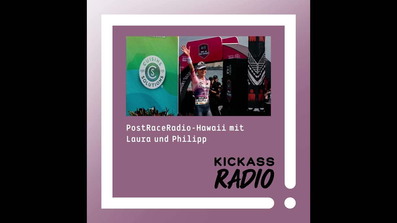 KickassRadio 44| 26 - PostRaceRadio-Hawaii mit Laura und Philipp