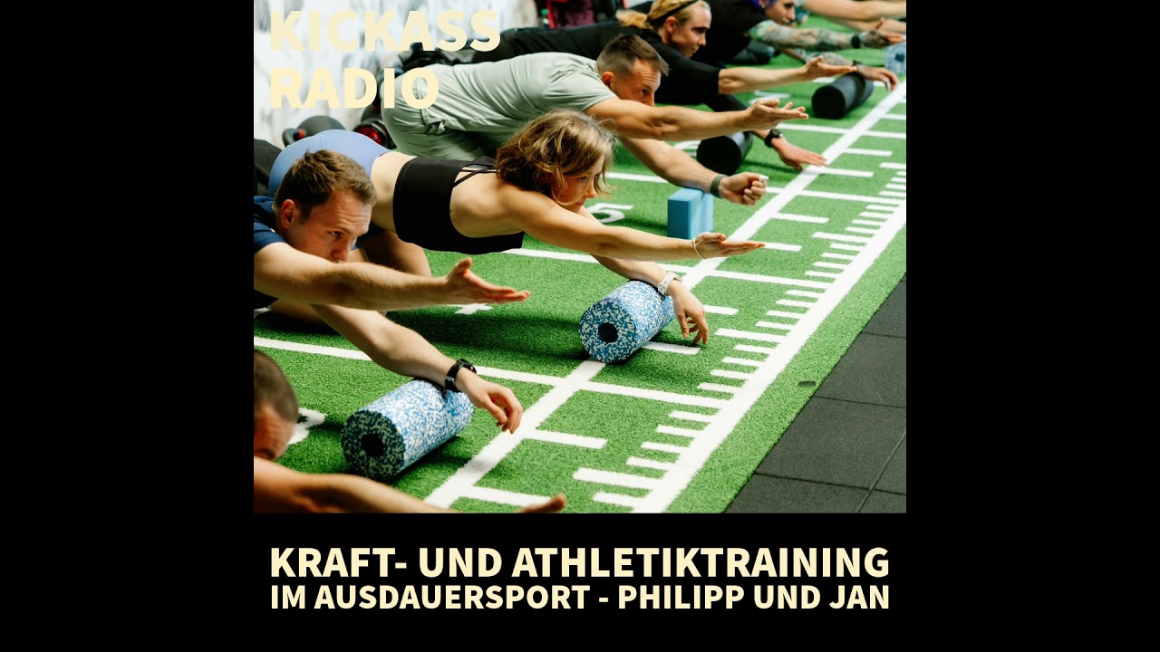 KickassRadio 21| 26 - Kraft- und Athletiktraining im Ausdauersport - Philipp und Jan