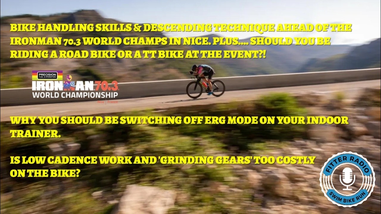 IRONMAN 70.3 WORLD CHAMPIONSHIP NICE - Bike Handling, Descending Skills and Low Cadence Work.
