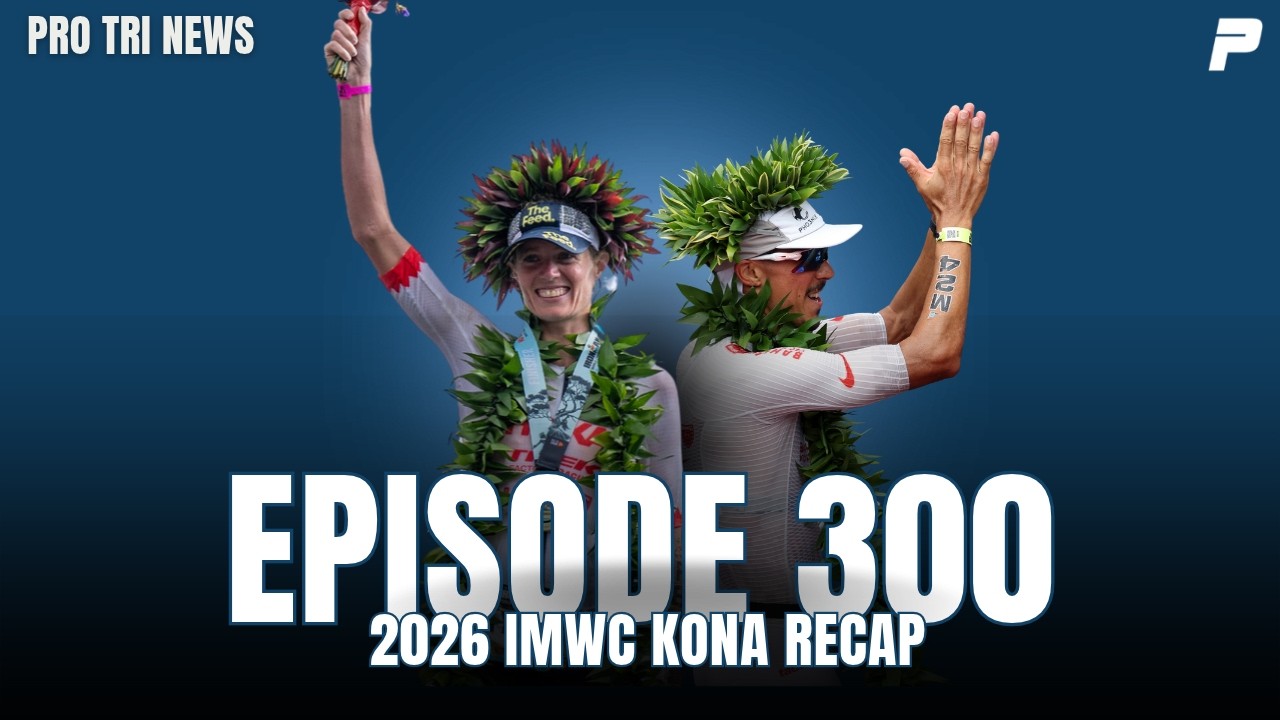 Episode 300:  IRONMAN World Champinship Kona Recap