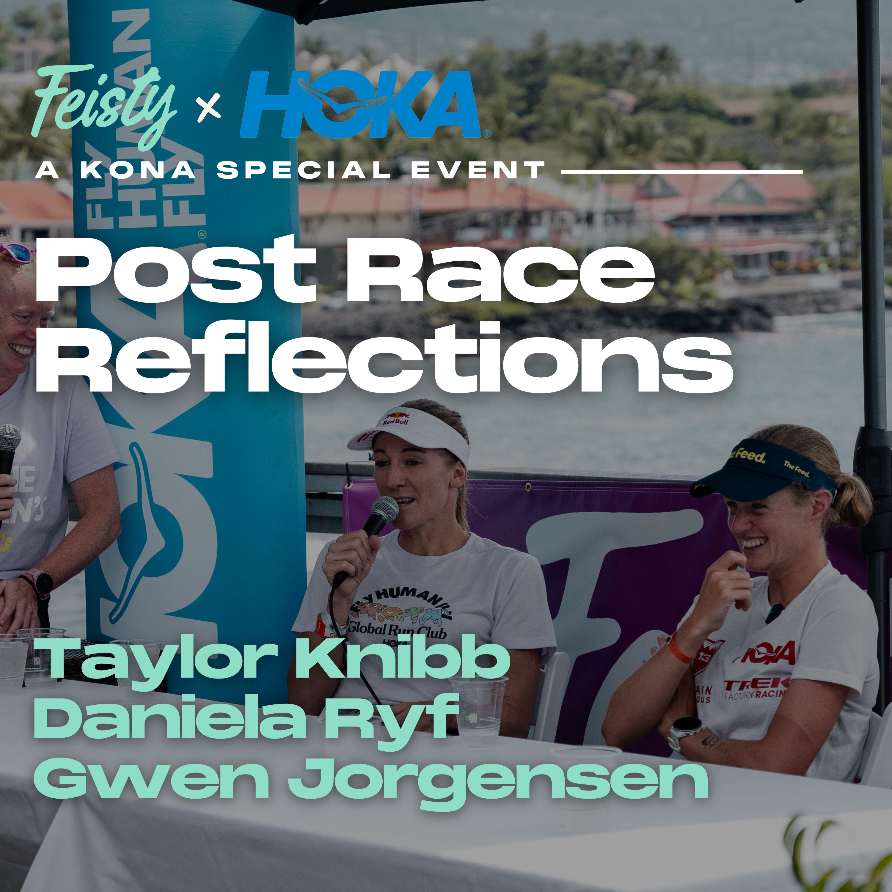 Hoka x Feisty: LIVE Post-Race Reflections with Taylor Knibb, Daniela Ryf, and Gwen Jorgensen