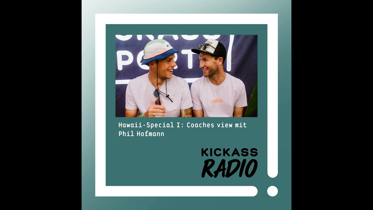 KickassRadio 41| 26 Hawaii-Special I: Coaches View mit Phil Hofmann