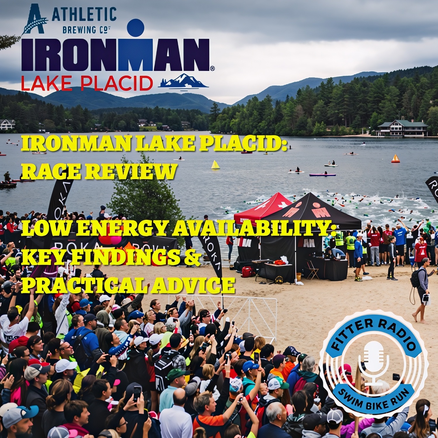 #683 - IRONMAN Lake Placid Race Review. Under-Fuelling in Triathlon.