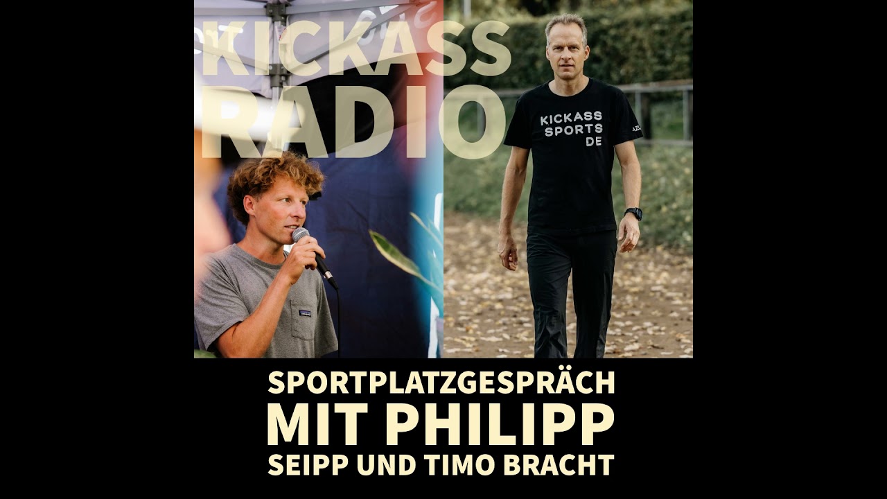 KickassRadio 15| 26 - Sportplatzgespräch mit Philipp Seipp und Timo Bracht