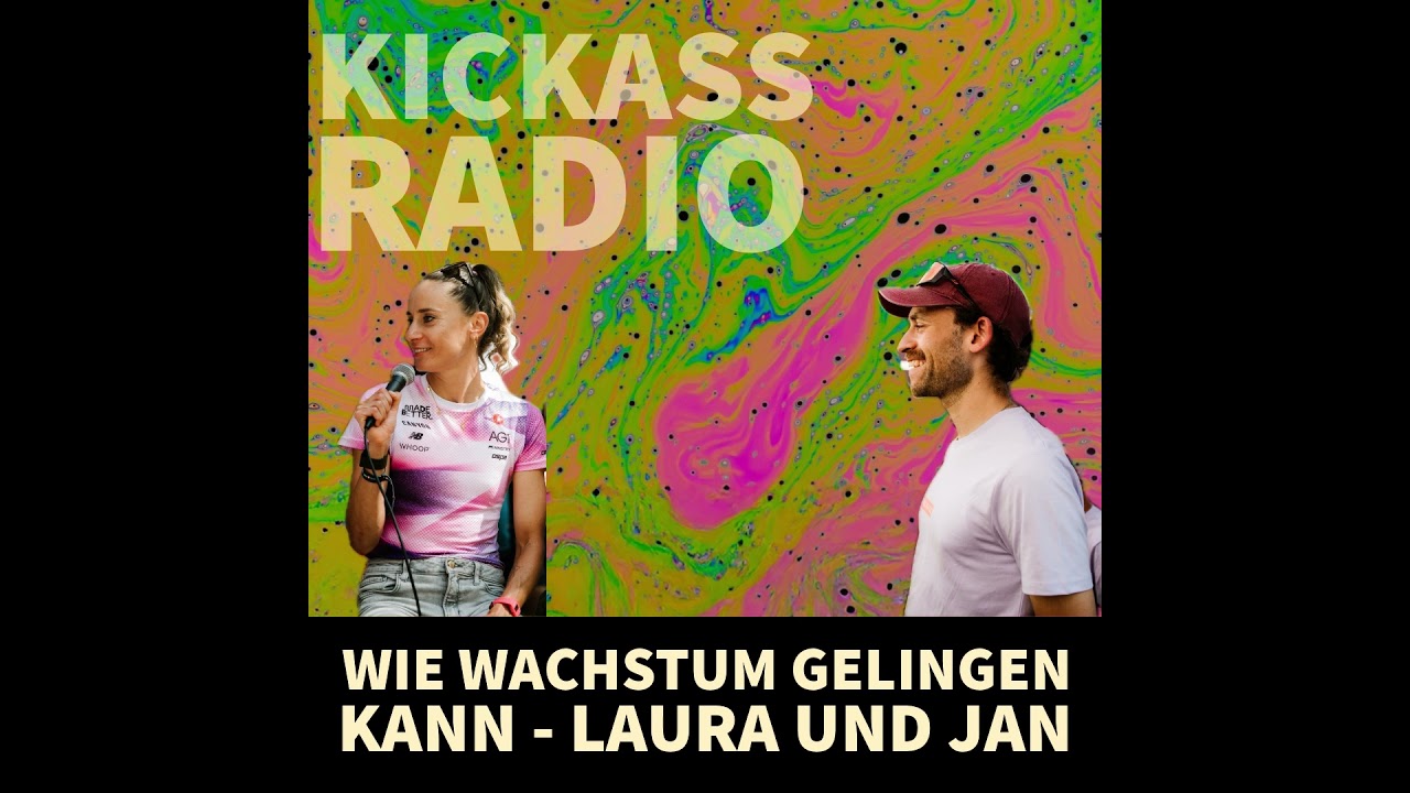 KickassRadio 12| 26 - Wie Wachstum gelingen kann - Laura und Jan