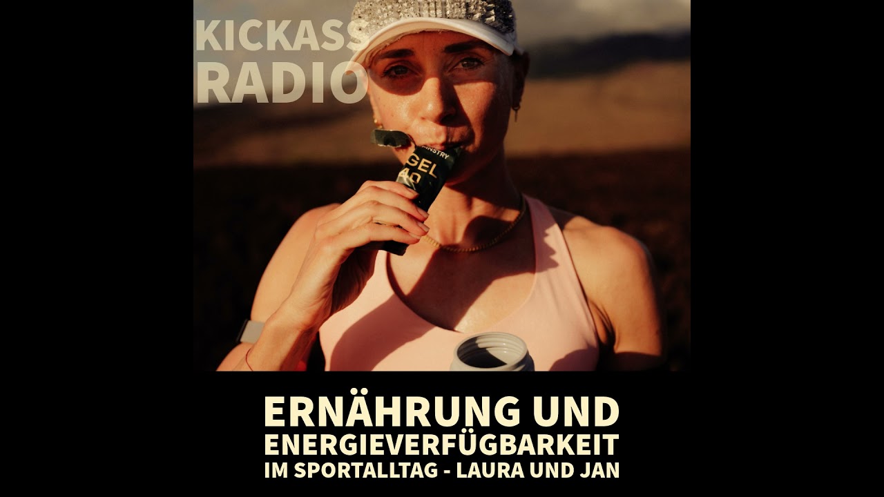 KickassRadio 18| 26 - Ernährung und Energieverfügbarkeit im Sportalltag - Laura und Jan