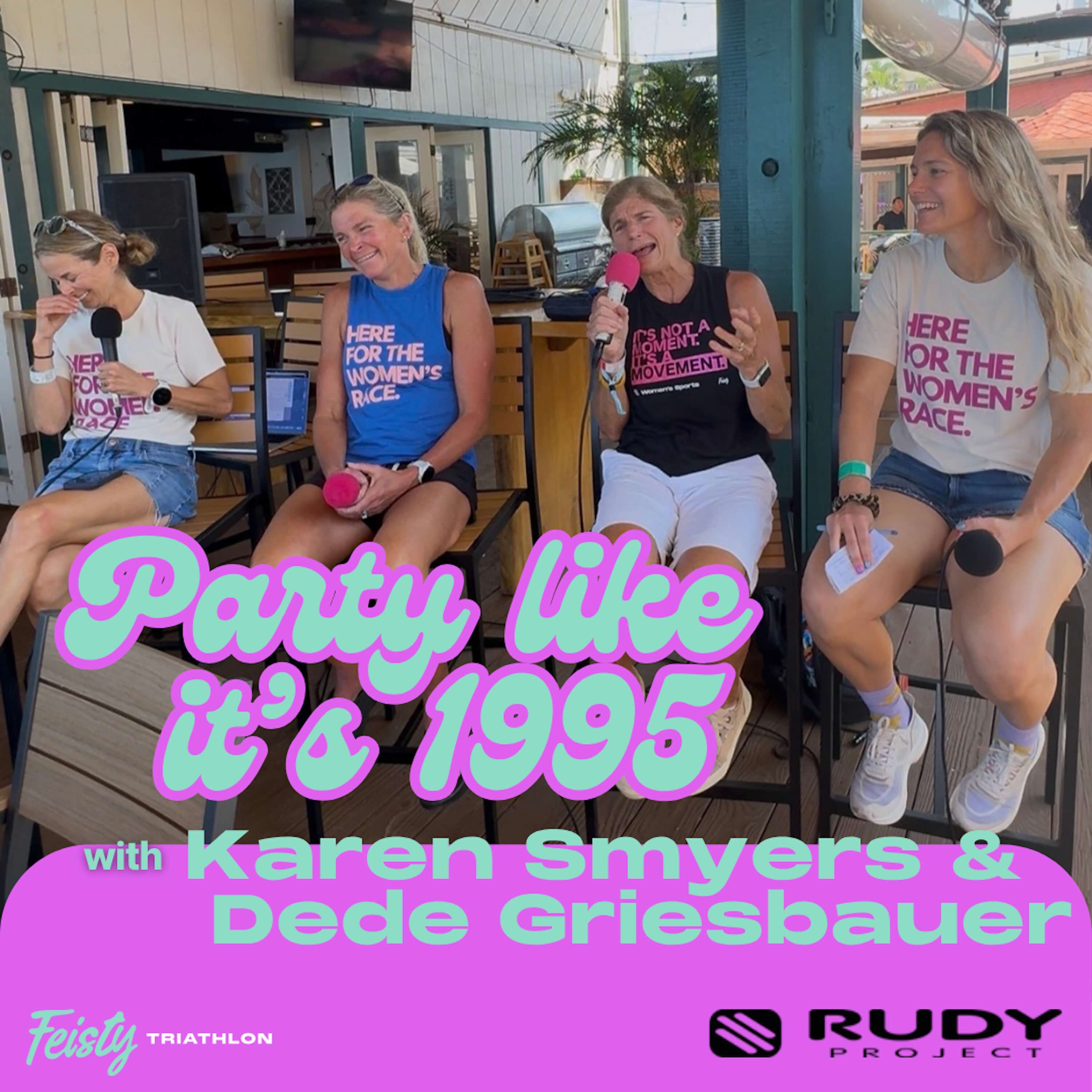Party Like it's 1995 with DeDe Griesbauer and IRONMAN Hall of Fame Inductee, Karen Smyers - Live from the IRONMAN World Championships