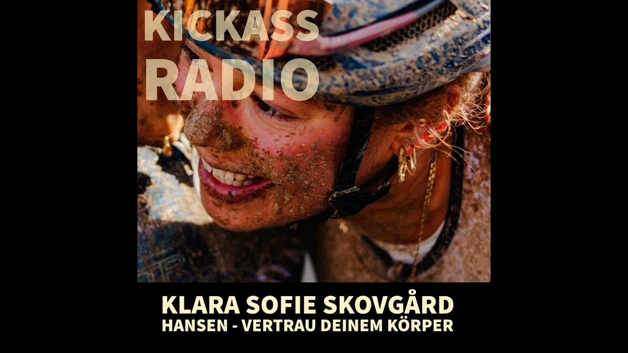 KickassRadio 14| 26 - Klara Sofie Skovgård Hansen - Vertrau deinem Körper